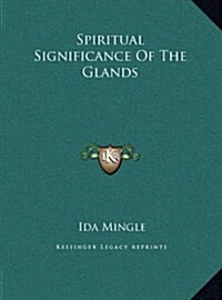 Spiritual Significance of the Glands (Hardcover)