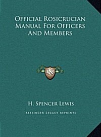 Official Rosicrucian Manual for Officers and Members (Hardcover)