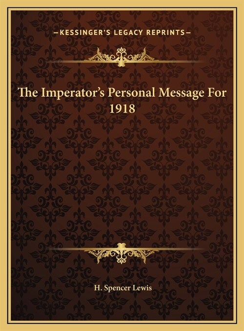 The Imperators Personal Message For 1918 (Hardcover)