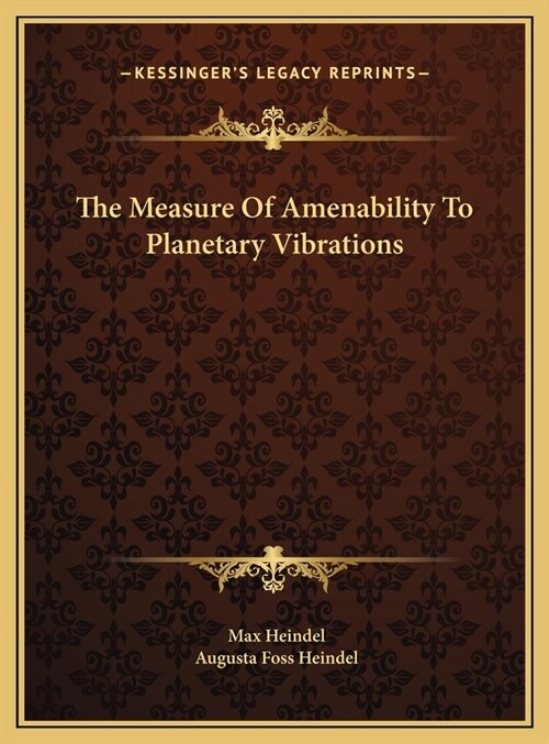 The Measure Of Amenability To Planetary Vibrations (Hardcover)