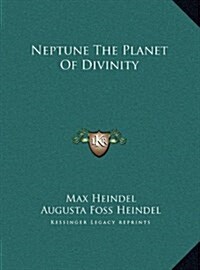 Neptune the Planet of Divinity (Hardcover)