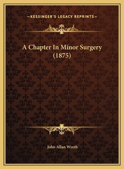 A Chapter In Minor Surgery (1875) (Hardcover)