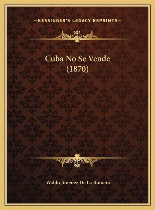 Cuba No Se Vende (1870) (Hardcover)