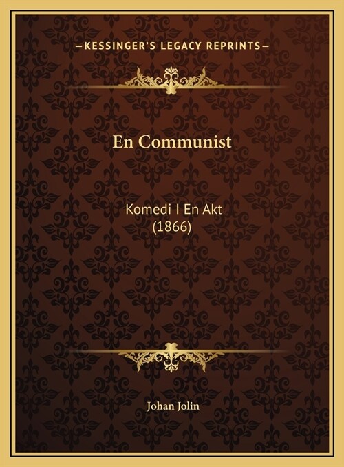 En Communist: Komedi I En Akt (1866) (Hardcover)