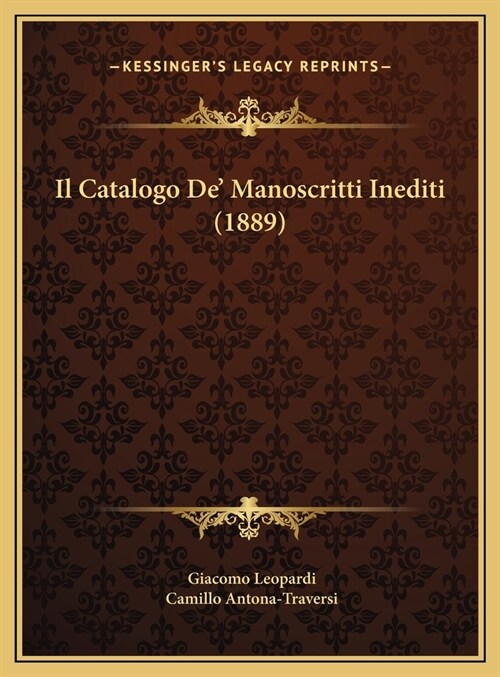 Il Catalogo de Manoscritti Inediti (1889) (Hardcover)