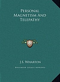 Personal Magnetism and Telepathy (Hardcover)