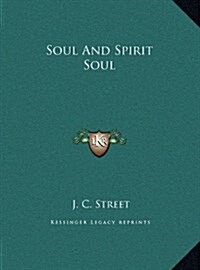 Soul and Spirit Soul (Hardcover)