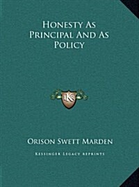 Honesty as Principal and as Policy (Hardcover)