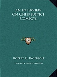 An Interview on Chief Justice Comegys (Hardcover)