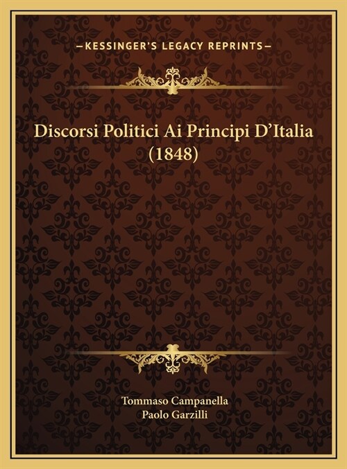 Discorsi Politici AI Principi DItalia (1848) (Hardcover)