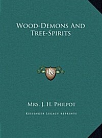 Wood-Demons and Tree-Spirits (Hardcover)