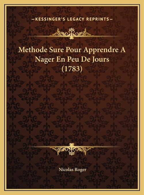 Methode Sure Pour Apprendre a Nager En Peu de Jours (1783) (Hardcover)