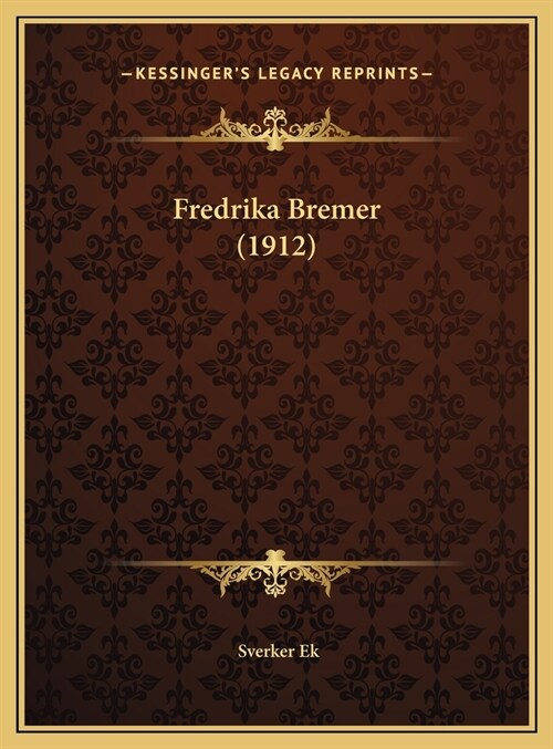 Fredrika Bremer (1912) (Hardcover)