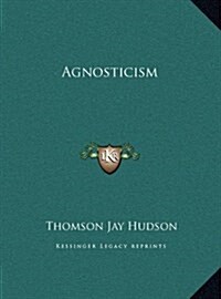 Agnosticism (Hardcover)