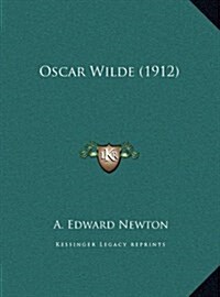 Oscar Wilde (1912) (Hardcover)