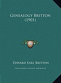 Genealogy Britton (1901) (Hardcover)