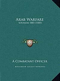 Arab Warfare: Souakim 1885 (1885) (Hardcover)