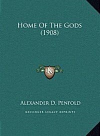 Home of the Gods (1908) (Hardcover)