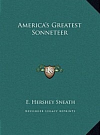 Americas Greatest Sonneteer (Hardcover)