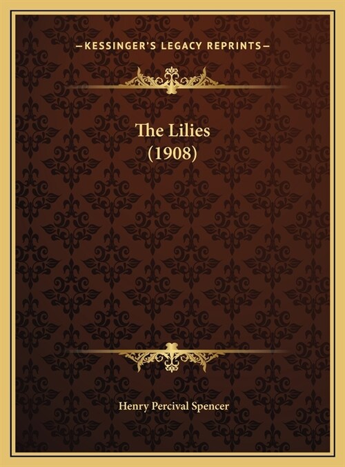 The Lilies (1908) (Hardcover)