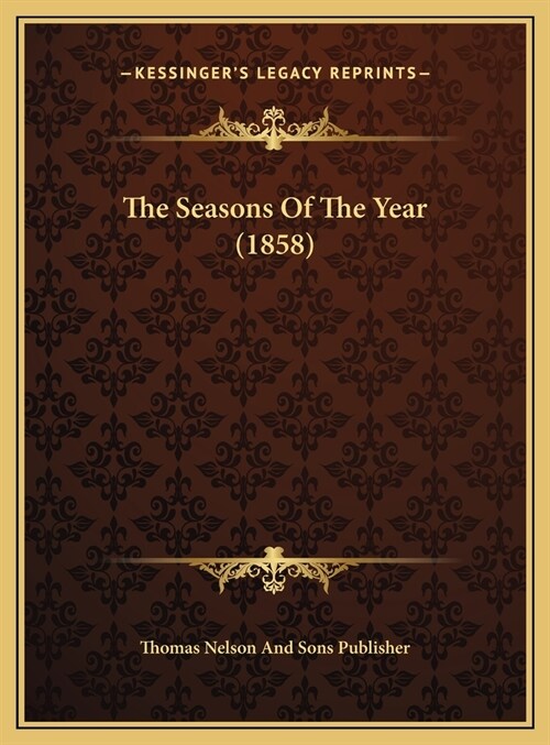 The Seasons Of The Year (1858) (Hardcover)