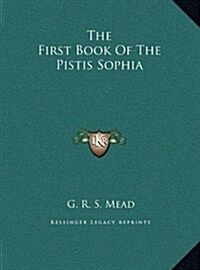 The First Book of the Pistis Sophia (Hardcover)