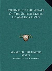 Journal of the Senate of the United States of America (1792) (Hardcover)