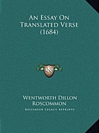 An Essay on Translated Verse (1684) (Hardcover)