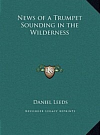 News of a Trumpet Sounding in the Wilderness (Hardcover)