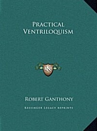 Practical Ventriloquism (Hardcover)