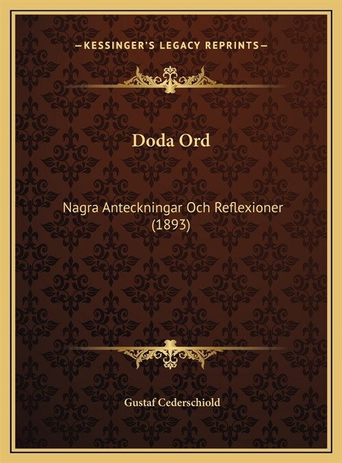 Doda Ord: Nagra Anteckningar Och Reflexioner (1893) (Hardcover)