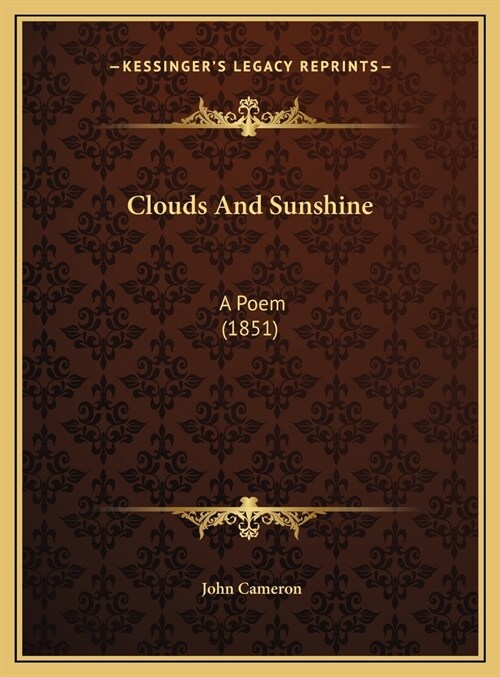 Clouds And Sunshine: A Poem (1851) (Hardcover)