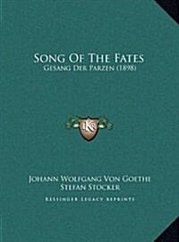 Song of the Fates: Gesang Der Parzen (1898) (Hardcover)
