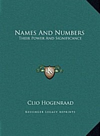 Names and Numbers: Their Power and Significance (Hardcover)