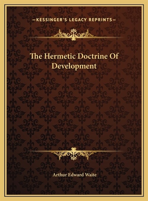 The Hermetic Doctrine Of Development (Hardcover)