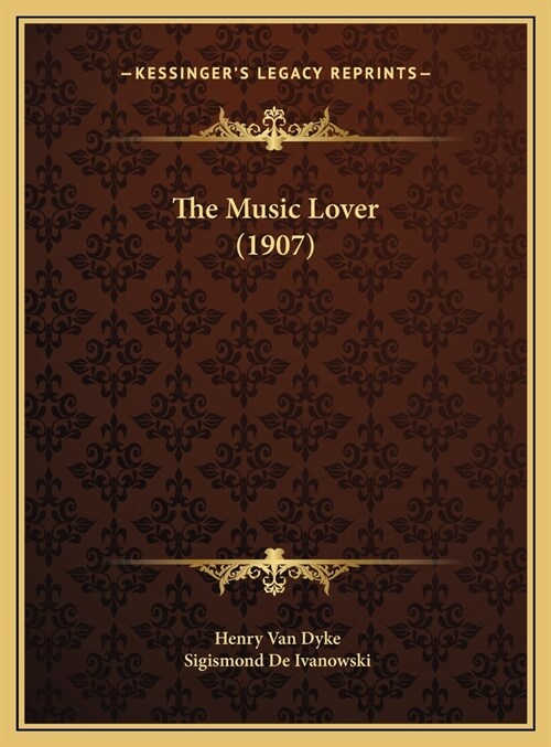 The Music Lover (1907) (Hardcover)