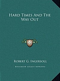 Hard Times and the Way Out (Hardcover)