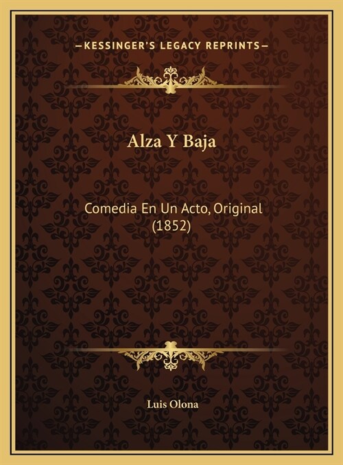 Alza y Baja: Comedia En Un Acto, Original (1852) (Hardcover)