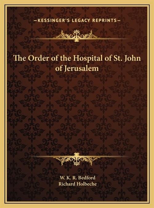 The Order of the Hospital of St. John of Jerusalem (Hardcover)