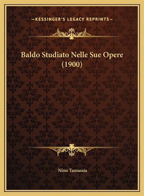 Baldo Studiato Nelle Sue Opere (1900) (Hardcover)