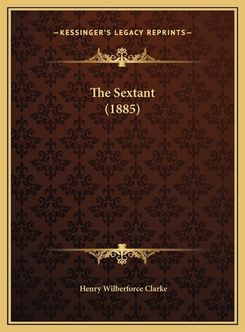 The Sextant (1885) (Hardcover)