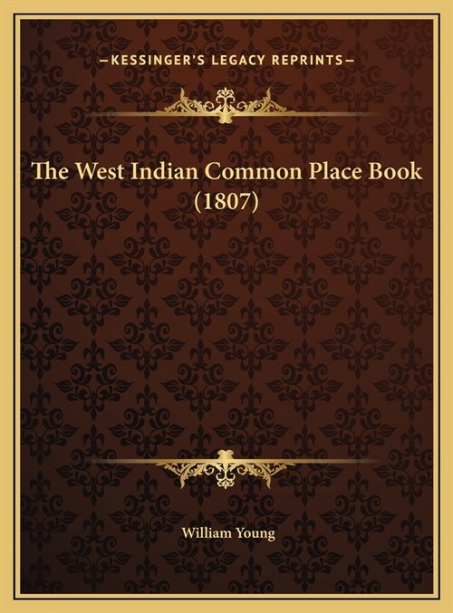 The West Indian Common Place Book (1807) (Hardcover)
