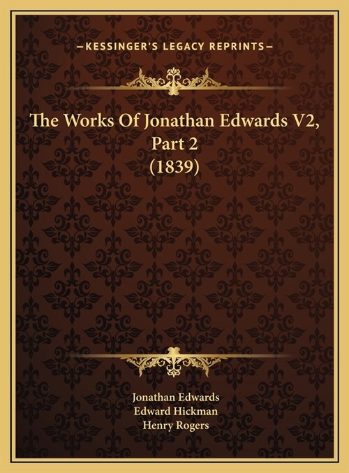 The Works Of Jonathan Edwards V2, Part 2 (1839) (Hardcover)