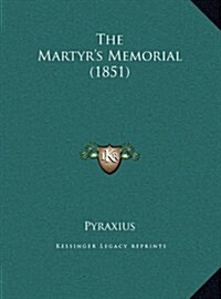 The Martyrs Memorial (1851) (Hardcover)