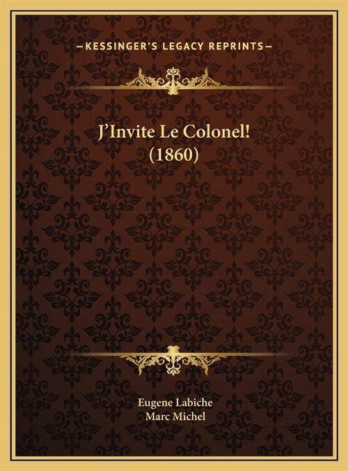 JInvite Le Colonel! (1860) (Hardcover)