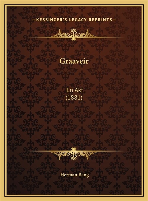 Graaveir: En Akt (1881) (Hardcover)