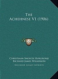The Achehnese V1 (1906) (Hardcover)