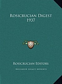 Rosicrucian Digest 1937 (Hardcover)