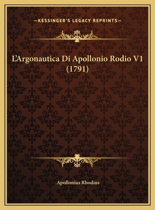 LArgonautica Di Apollonio Rodio V1 (1791) (Hardcover)