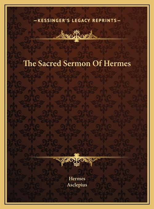 The Sacred Sermon Of Hermes (Hardcover)